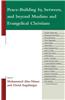 Peace-building by, Between, and Beyond Muslims and Evangelical Christians