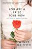 You Are a Prize to Be Won!: Don't Settle for Less Than God's Best