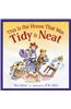 This Is The House That Was Tidy And Neat