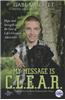 My Message Is C.L.E.A.R.: Hope and Strength in the Face of Life's Greatest Adversities
