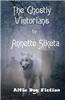 The Ghostly Victorians: The Nostalgia Series - Reviving the Past