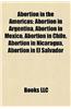 Abortion in the Americas: Abortion in Canada, Abortion in Central America, Abortion in Colombia, Abortion in the Caribbean