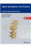 Spine and Spinal Cord Trauma: Evidence-Based Management [With DVD ROM]