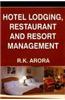 Hotel Loadging, Restaurant And Resort Management