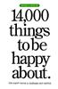 14,000 Things to Be Happy About.: The Happy Book