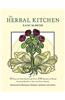 The Herbal Kitchen: 50 Easy-To-Find Herbs and Over 250 Recipes to Bring Lasting Health to You and Your Family