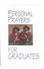 Personal Prayers for Graduates: Brief Prayers Dealing with Situations and Feelings Common Among Recent and Soon-To-Be Graduates