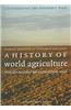 A History of World Agriculture: From the Neolithic Age to the Current Crisis