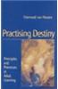 Practising Destiny: Principles and Processes in Adult Learning
