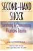 Second-Hand Shock: Surviving and Overcoming Vicarious Trauma