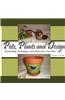 Pots, Plants and Design: Decorating Techniques and Plants for Clay Pots