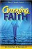 Amazing Faith: Believe It, Speak It, Receive It