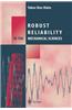 Robust Reliability in the Mechanical Sciences