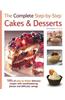 Complete Step-By-Step Cakes & Desserts