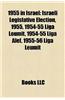 1955 in Israel: Israeli Legislative Election, 1955, 1954-55 Liga Leumit, 1954-55 Liga ALEF, 1955-56 Liga Leumit