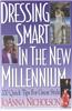 Dressing Smart in the New Millennium: 200 Quick Tips for Great Style
