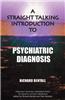 Straight Talking Introduction to Psychiatric Diagnosis