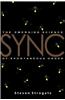 Sync: How Order Emerges from Chaos in the Universe, Nature, and Daily Life