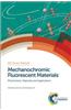 Mechanochromic Fluorescent Materials: Phenomena, Materials and Applications