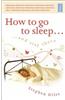 How to Go to Sleep ... and Stay There