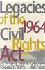 Legacies of the 1964 Civil Rights ACT