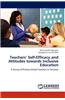Teachers' Self-Efficacy and Attitudes Towards Inclusive Education
