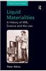 Liquid Materialities: A History of Milk, Science and the Law