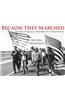 Because They Marched: The People's Campaign for Voting Rights That Changed America