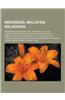 Indonesia-Malaysia Relations: Indonesia-Malaysia Border, Indonesia-Malaysia Confrontation, Strait of Malacca, Brunei Revolt, Ambalat, Anglo-Dutch Tr