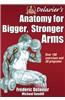 Delavier's Anatomy for Bigger, Stronger Arms