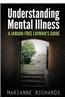 Straightforward Guide To Understanding Mental Illness
