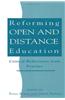Reforming Open and Distance Education: Critical Reflections from Practice