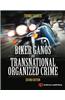 Biker Gangs and Transnational Organized Crime