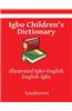 Igbo Children's Dictionary: Illustrated Igbo-English, English-Igbo