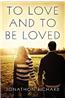 To Love and to Be Loved