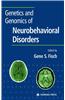 Genetics and Genomics of Neurobehavioral Disorders