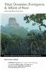 Tikal: Dynasties, Foreigners, & Affairs of State