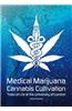 Medical Marijuana / Cannabis Cultivation