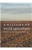 A History of World Agriculture: From the Neolithic Age to the Current Crisis