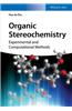 Organic Stereochemistry: Experimental and Computational Methods