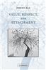 Value, Respect, and Attachment