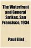 The Waterfront and General Strikes, San Francisco, 1934