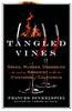 Tangled Vines: Greed, Murder, Obsession, and an Arsonist in the Vineyards of California