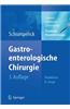 Praxis Der Viszeralchirurgie: Gastroenterologische Chirurgie