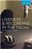 Liveness and Recording in the Media