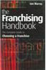 The Franchising Handbook (The Complete Guide To Choosing A Franchise)
