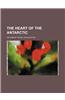The Heart of the Antarctic