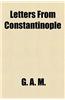 Letters from Constantinople