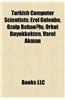 Turkish Computer Scientists: Erol Gelenbe, Ozalp Babao?lu, Orkut Buyukkokten, Varol Akman