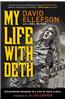 My Life with Deth: Discovering Meaning in a Life of Rock & Roll